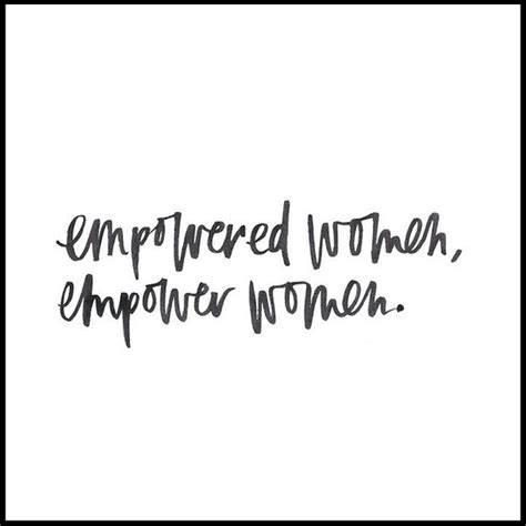 Women Empowerment Quotes To Inspire Ladies Around The World