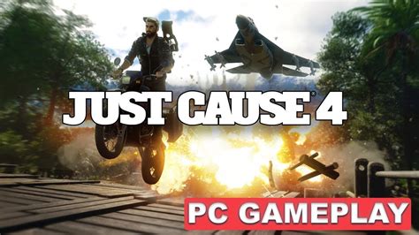 Just Cause 4 Pc Gameplay Ultra Graphics Youtube