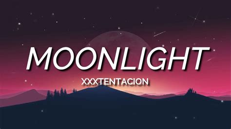 Xxxtentacion Moonlight Lyrics Youtube
