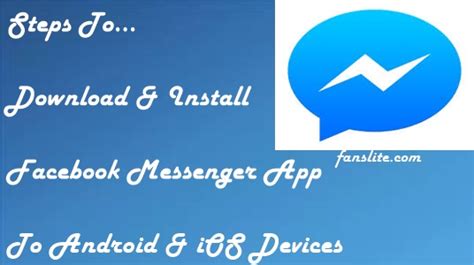 How To Install Facebook Messenger App On Android And Ios Devices Fans Lite