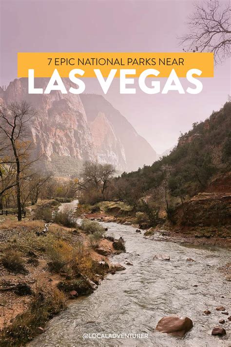 7 Breathtaking National Parks Near Las Vegas You Need To See Local