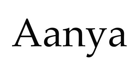How To Pronounce Aanya Youtube