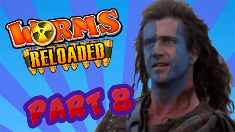 Worms Reloaded Freeeeedoooom Part 8 Youtube