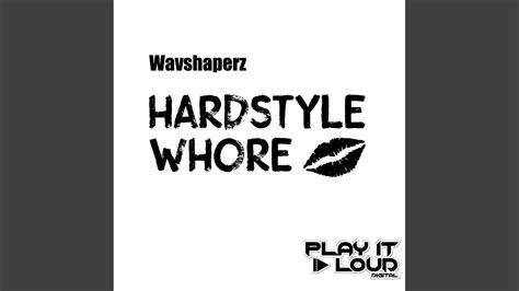 Hardstyle Whore Original Mix Youtube
