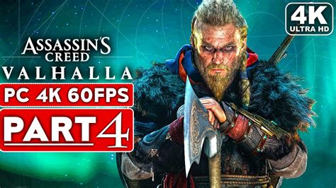 ASSASSIN S CREED VALHALLA Gameplay Walkthrough Part 4 4K 60FPS PC