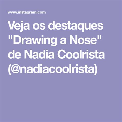 Veja Os Destaques Drawing A Nose De Nadia Coolrista Nadiacoolrista