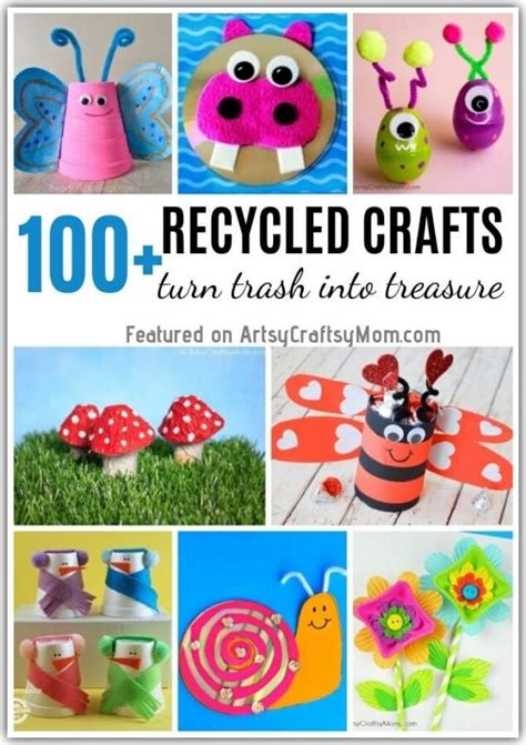 Trash To Treasure 100 Recycled Crafts For Kids To Make