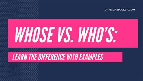 Whose Vs Whos Learn The Difference With Examples