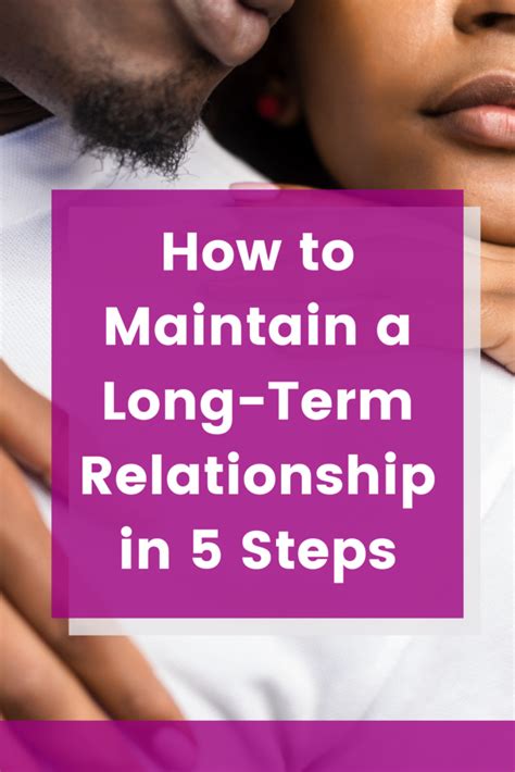 how to maintain a long term relationship in 5 steps tamara like camera