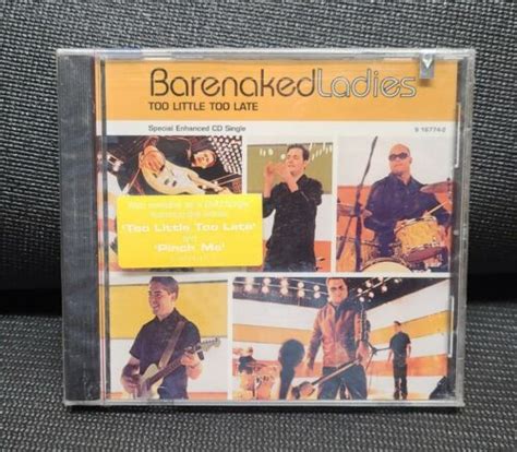 barenaked ladies too little too late pinch me enhanced cd single new 54391677426 ebay