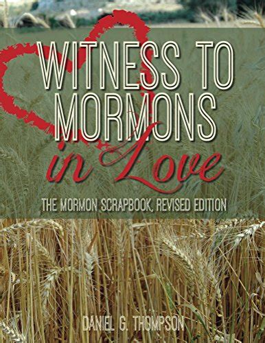 Witness To Mormons In Love The Mormon Scrapbook Revised Edition Ebook