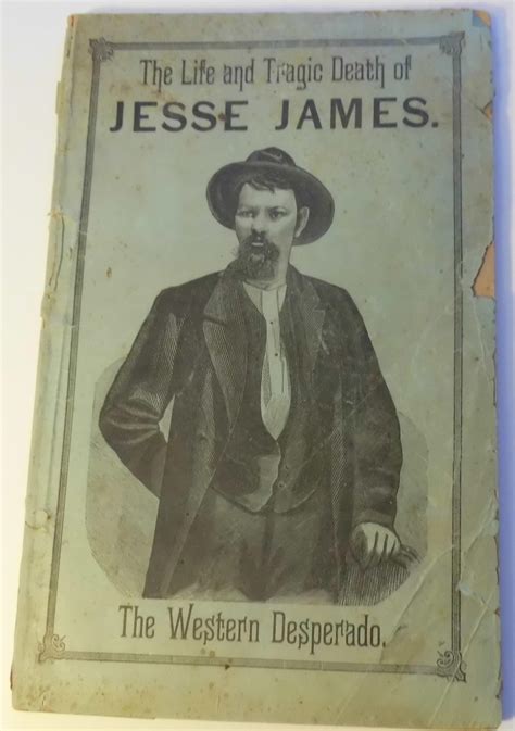 The Life And Tragic Death Of Jesse James By Jesse James Very Good