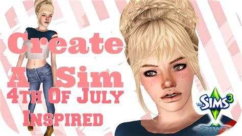 ♦the Sims³ Create A Sim 4th Of July Inspired Youtube