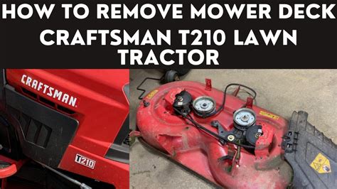 How To Remove Mower Deck Craftsman T210 Tractor Youtube