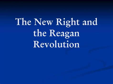 Ppt The New Right And The Reagan Revolution Powerpoint Presentation