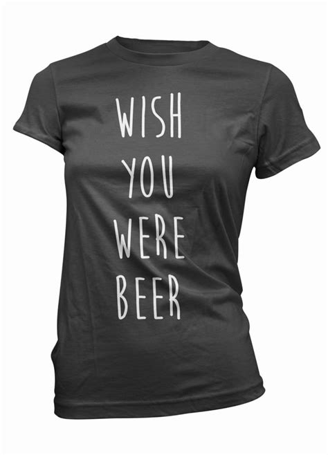 21 T Shirts That Perfectly Express How You Feel About Alcohol Funny Shirts Women T Shirt