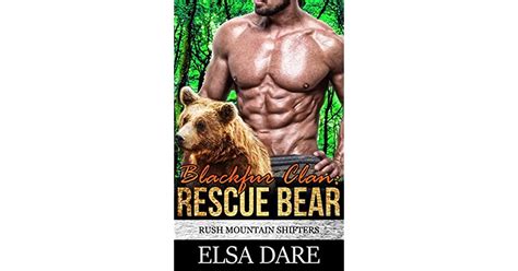 Blackfur Clan Rescue Bear A Bbw Paranormal Shape Shifter Romance By Elsa Dare