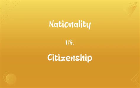 Nationality Vs Citizenship Whats The Difference