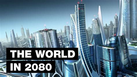The World In 2080 Top 7 Future Technologies