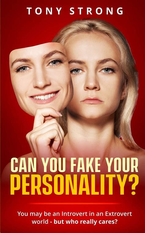 can you fake your personality you may be an introvert in an extrovert world but who really