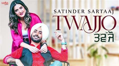 Twajjo Satinder Sartaaj Isha Rikhi Beat Minister New Punjabi