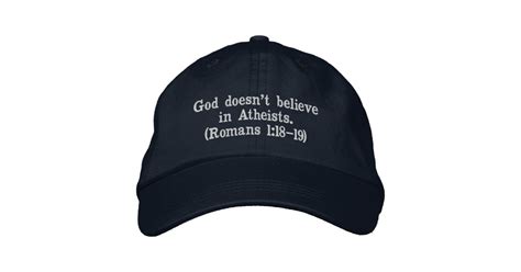 god doesn t believe in atheists embroidered baseball cap zazzle