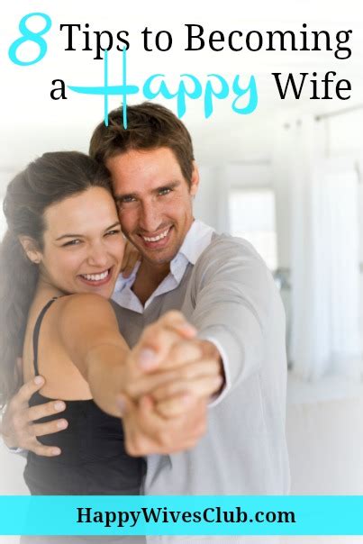 8 Tips To Becoming A Happy Wife Happy Wives Club