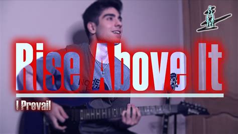 Rise Above It I Prevail Guitar Cover Youtube