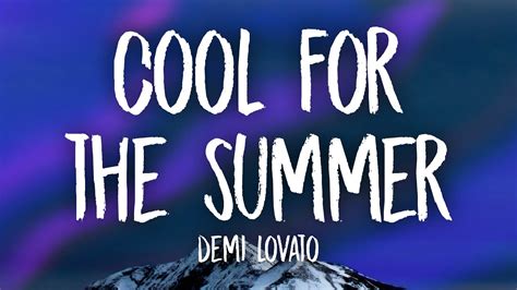Demi Lovato Cool For The Summer Sped Uptiktok Remix Lyrics I Can