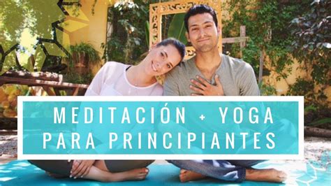 Meditación Y Yoga Para Principiantes Youtube