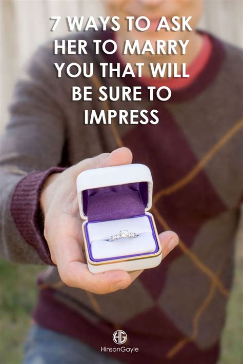 7 Ways To Ask Her To Marry You That Will Be Sure To Impress Marry You