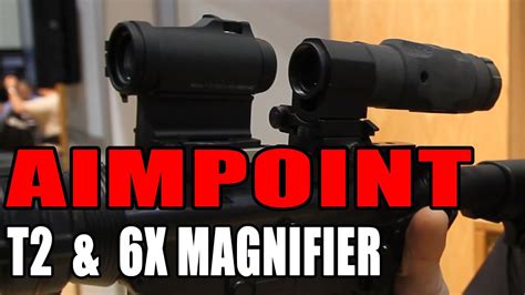 Aimpoint T2 And A 6x Magnifier Reach Out Even Further Youtube
