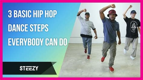 Basic Hip Hop Dance Steps Everybody Can Do Steezy Co Youtube