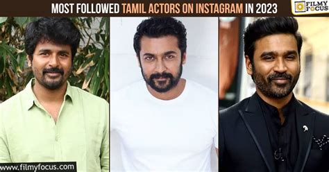 Top 10 Most Followed Tamil Actors On Instagram In 2023 Filmy Focus
