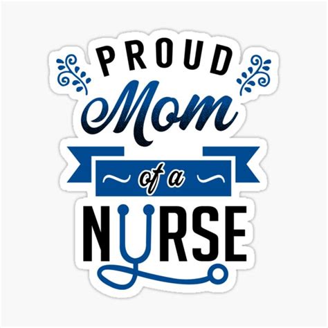 Proud Mom Of A Nurse Sticker For Sale By Ksuann Redbubble