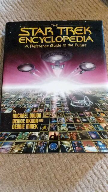 Star Trek The Star Trek Encyclopedia A Reference Guide To The Future