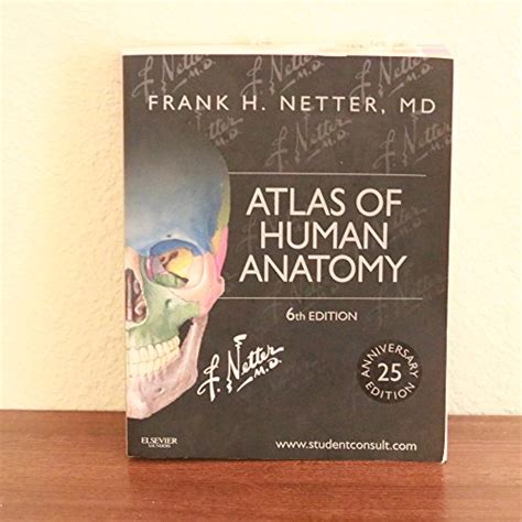 Atlas Of Human Anatomy Including Student Consult Interactive