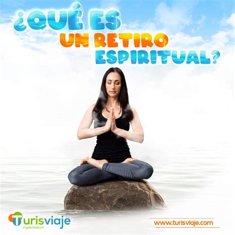 ¿qué Es Un Retiro Espiritual Yoga Madrid Espiritualidad Yoga