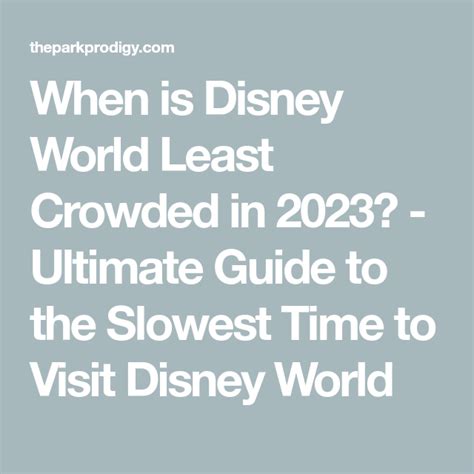 When Is Disney World Least Crowded In 2023 Ultimate Guide To The