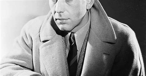 Humphrey Bogart Acting Is Like Sex You Either Do It And Dont Talk About It Or You Talk