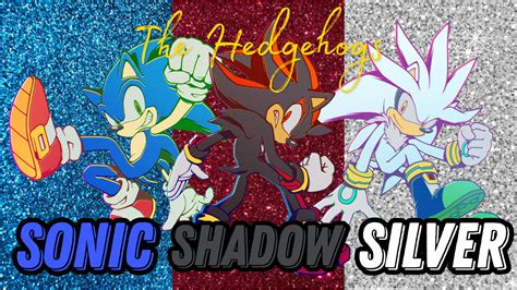 Sonic Shadow And Silver The Hedgehogs Fandom