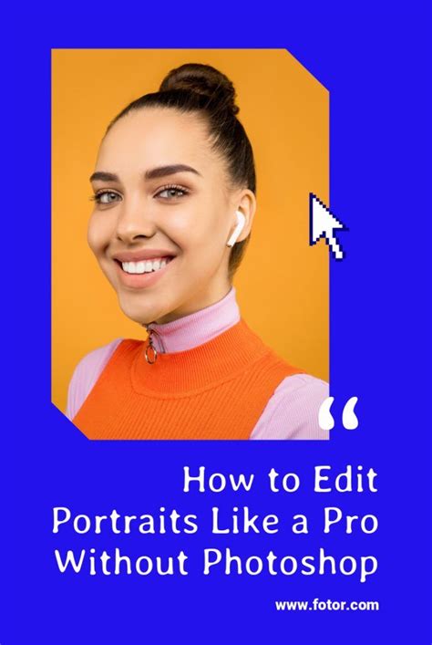 How To Edit A Portrait Like A Pro Without Photoshop Step By Step Guide