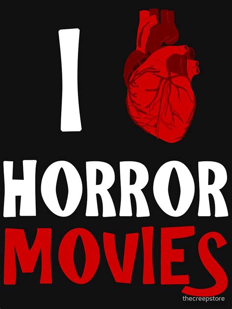 I Heart Horror Movies T Shirt By Thecreepstore Redbubble