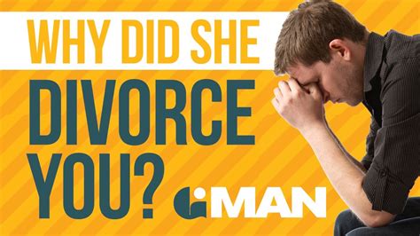 Why Did She Divorce You Divorced Men Mens Divorce Tips Youtube