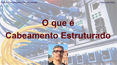 O Que é Cabeamento Estruturado Introdução Youtube