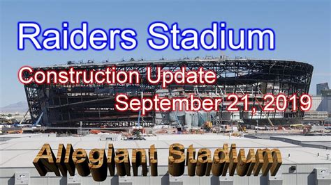 Las Vegas Raiders Allegiant Stadium Construction Update 09 21 2019