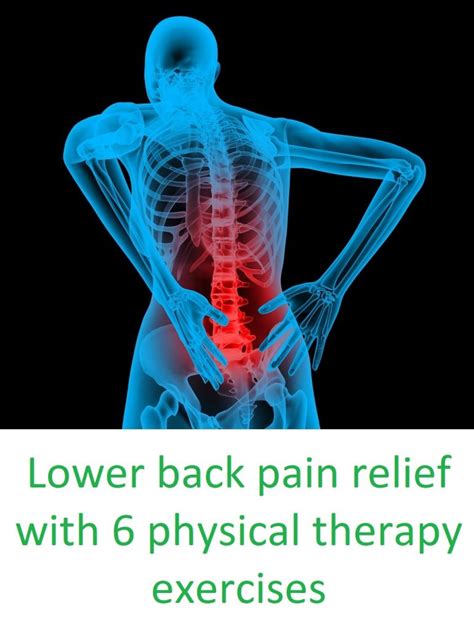 Lower Back Pain Relief With 6 Physical Therapy Exercises