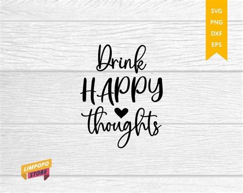 Drink Happy Thoughts Svg Liquid Therapy Svg Wine Svg Wine Etsy Coffee Quote Svg Coffee Svg