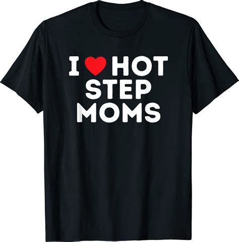 Hot Step Mom T Shirt Clothing