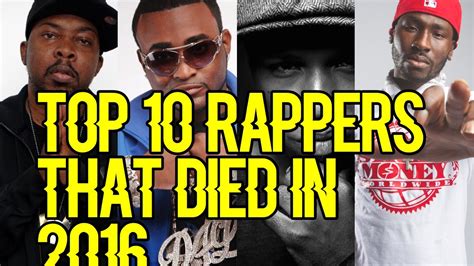 Top 10 Rappers That Died In 2016 Youtube